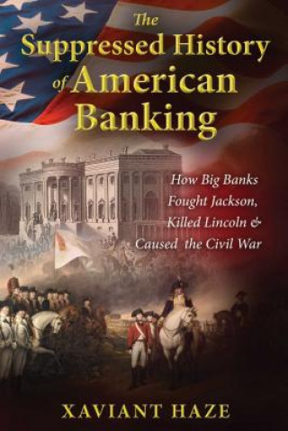Suppressed History of American Banking (Xaviant Haze)(Brožovaná)