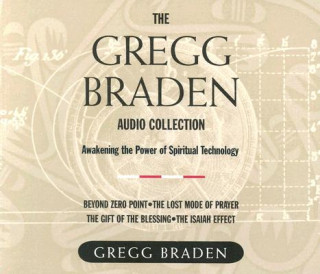 The Gregg Braden Audio Collection