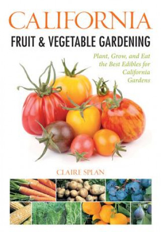 California Fruit & Vegetable Gardening