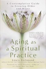 Aging As a Spiritual Practice