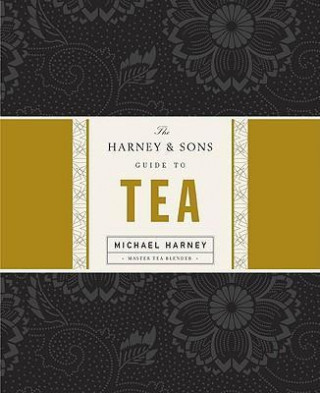 The Harney  &  Sons Guide to Tea