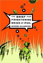 Brief and Frightening Reign of Phil