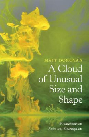 Cloud of Unusual Size and Shape