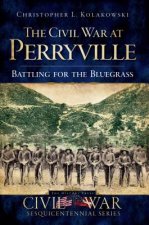 The Civil War at Perryville