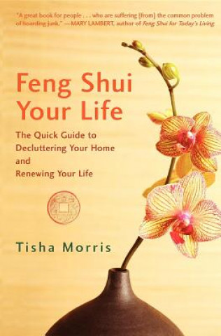 Feng Shui Your Life (Tisha Morris)(Miękka)
