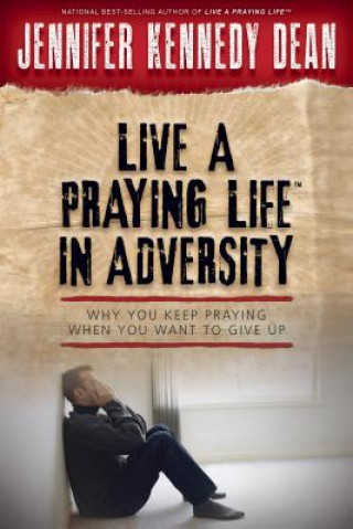 Live a Praying Life in Adversity