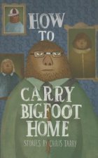 How To Carry Bigfoot Home