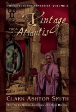 The Collected Fantasies of Clark Ashton Smith