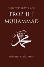 Selected Prayers of Prophet Muhammad