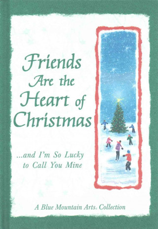 Friends Are the Heart of Christmas