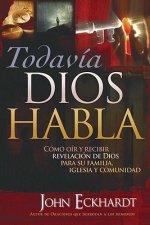 Todavia Dios habla/ God Still Speaks