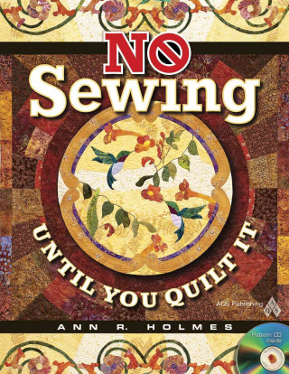 No Sewing Until You Quilt It