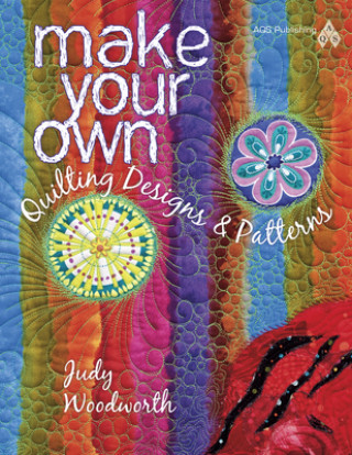 Make Your Own Quilting Designs & Patterns