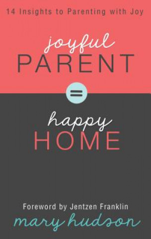 Joyful Parent = Happy Home