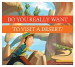 Do You Really Want to Visit a Desert?