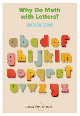 Why Do Math With Letters?