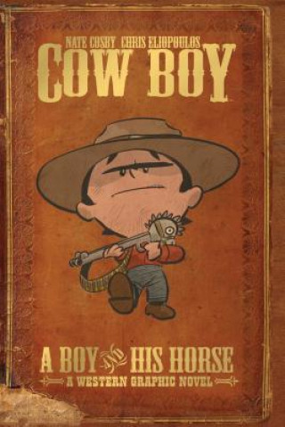 Cow Boy Vol. 1 A Boy and His Horse