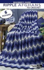 Beginner's Guide Ripple Afghans to Crochet