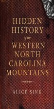 Hidden History of Western North Carolina Mountains