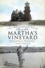 The Wampanoag Tribe of Martha's Vineyard