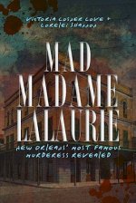 Mad Madame Lalaurie