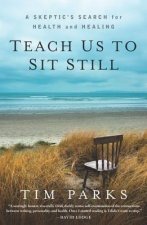 Teach Us To Sit Still