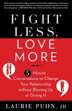 Fight Less, Love More