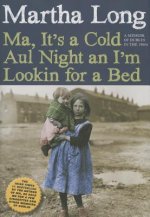 Ma, It's a cold aul night an i'm lookin for a bed