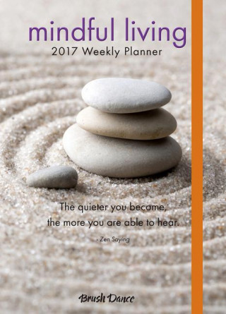 Mindful Living 2017 Weekly Planner