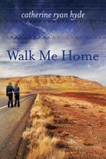 WALK ME HOME