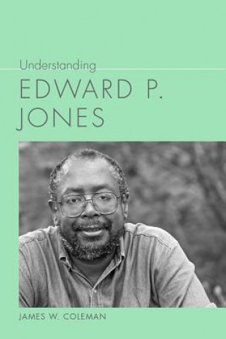 Understanding Edward P. Jones