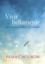 Vivir bellamente / Living Beautifully