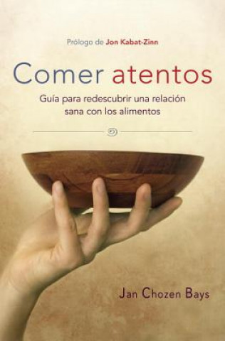 Comer atentos / Mindful Eating