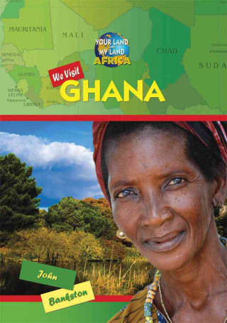 We Visit Ghana