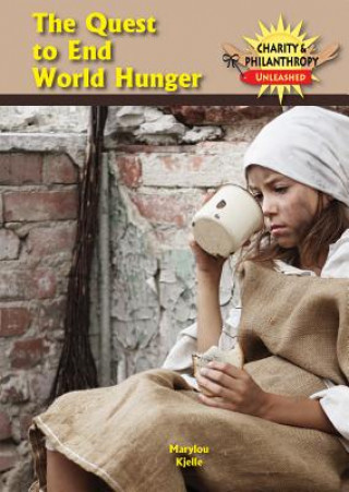 The Quest to End World Hunger