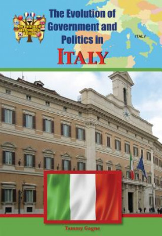 The Evolution of Government and Politics in Italy