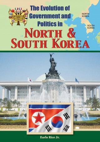The Evolution of Government and Politics in North and South Korea