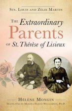 The Extraordinary Parents of St. Therese of Lisieux