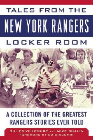 Tales from the New York Rangers Locker Room (Gilles Villemure,Mike Shalin,Ed Giacomin)(Kemény kötésű)
