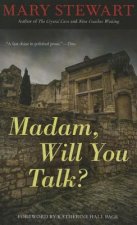Madam, Will You Talk?
