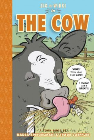 Zig and Wikki in the Cow