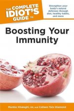Complete Idiot's Guide to Boosting Your Immunity
