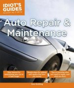The Complete Idiot's Guide to Auto Repair and Maintenance
