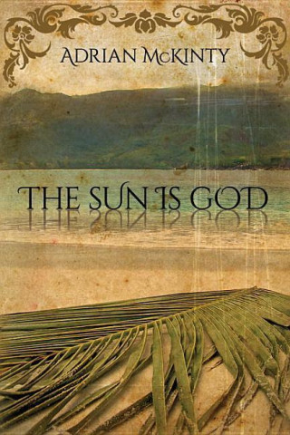 The Sun Is God