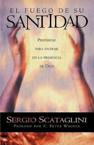 El fuego de Su santidad / The Fire of His Holiness