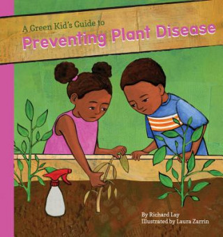 Green Kid's Guide to Preventing Plant Diseases