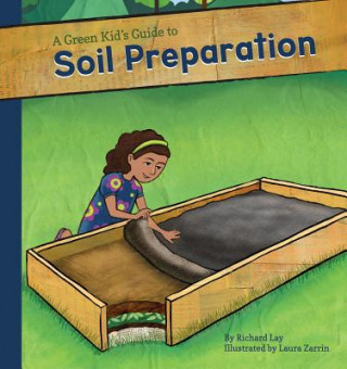 Green Kid's Guide to Soil Preparation