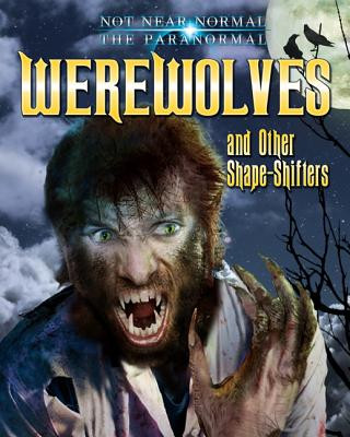 Werewolves and Other Shape-Shifters