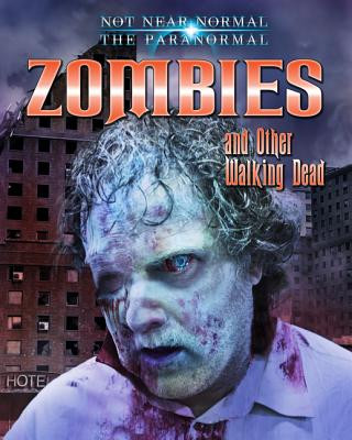 Zombies and Other Walking Dead