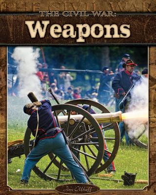 The Civil War: Weapons